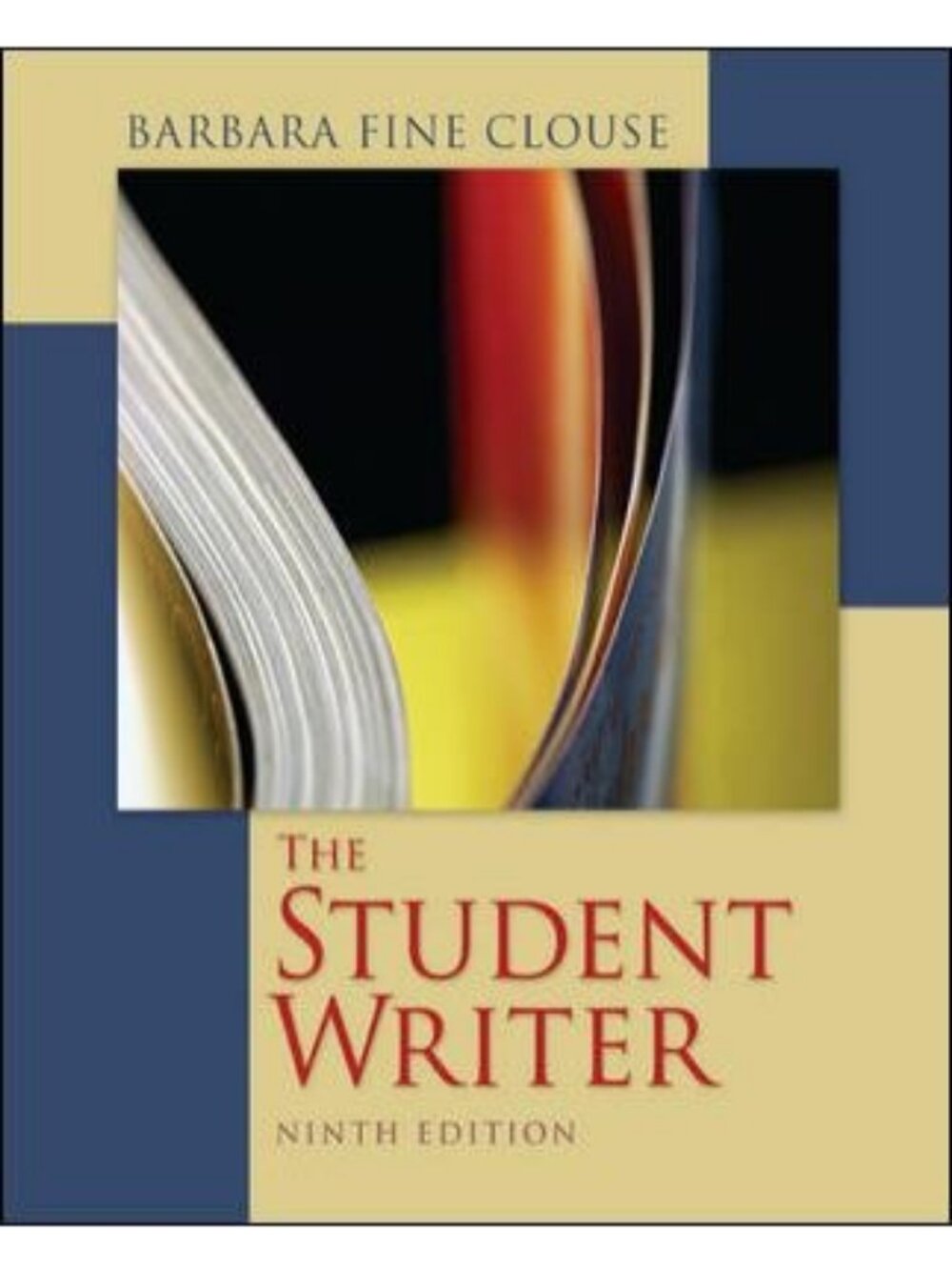 The Student Writer Barbara Fine Clouse 2012 Paperback Ninth Edition Reference Pr